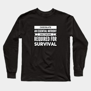 Chocolate An Essential Nutrient Long Sleeve T-Shirt